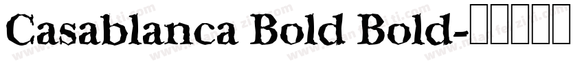 Casablanca Bold Bold字体转换